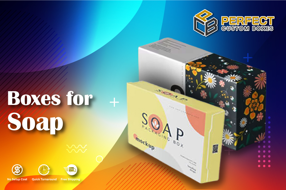 Boxes for Soap are the Amazing Products